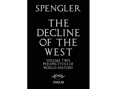 Livro The Decline of the West Vol II Perspectives of WorldHistory de Oswald Spengler (Inglês)