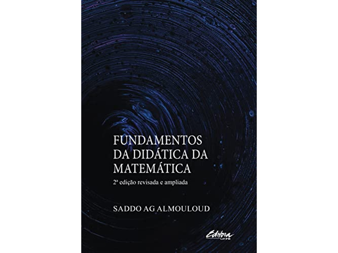 Livro Fundamentos Da Didática Da Matemática de Saddo Ag Almouloud (Português)
