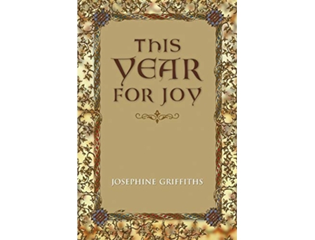 Livro This Year for Joy A Day by Day Guide To Care for the Soul de Josephine Griffiths (Inglês)