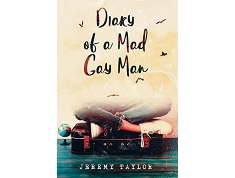 Livro Diary Of A Mad Gay Man De Jeremy Taylor (inglês)