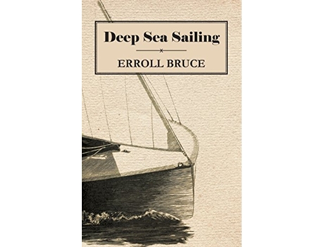 Livro Deep Sea Sailing de Erroll Bruce (Inglês)