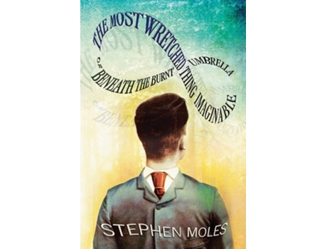 Livro The Most Wretched Thing Imaginable de Stephen Moles (Inglês)