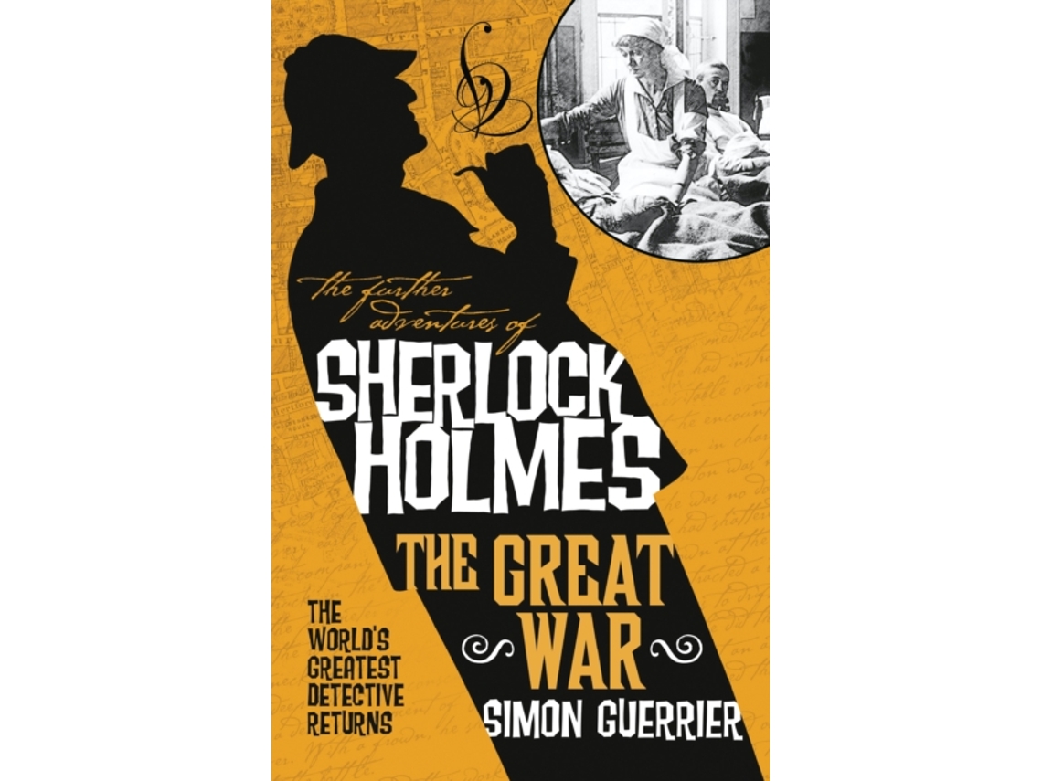 Livro The Further Adventures of Sherlock Holmes - Sherlock Holmes and the Great War de Simon Guerrier (Inglês)