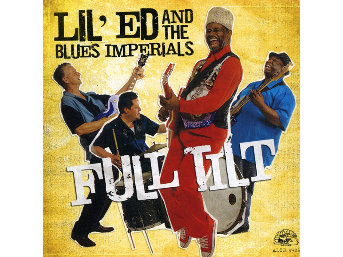 CD Lil' Ed And The Blues Imperials - Full Tilt