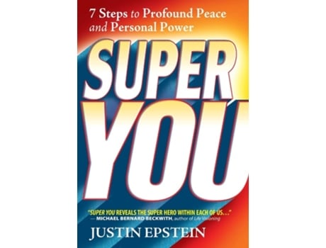 Livro Super You 7 Steps To Profound Peace And Personal Power De Justin Epstein (inglês)