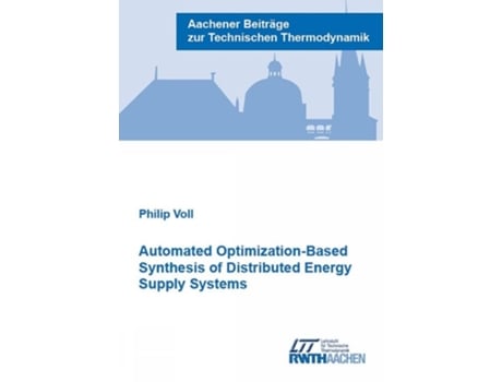 Livro Automated Optimization-Based Synthesis of Distributed Energy Supply Systems de Dr Philip Voll (Inglês)
