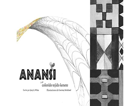 Livro Anansi y el Colorido Tejido Kenete Spanish Edition de Jerry G White (Espanhol)