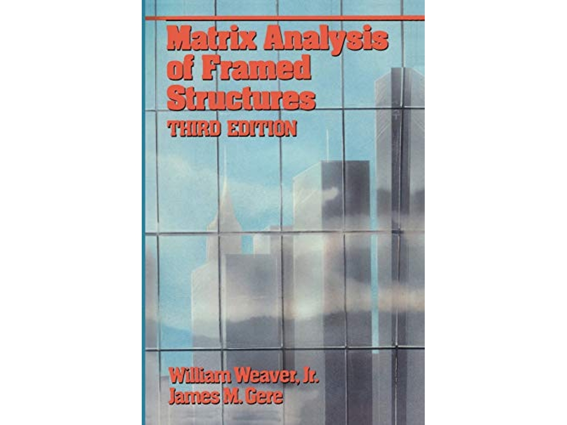 Livro Matrix Analysis Framed Structures de William Weaver James M Gere (Inglês)