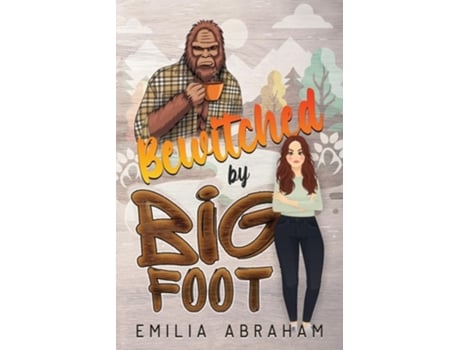 Livro Bewitched by Bigfoot de Emilia Abraham (Inglês)
