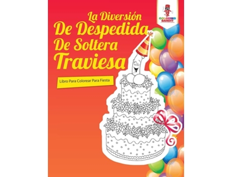 Livro La Diversión De Despedida De Soltera Traviesa: Libro Para Colorear Para Fiesta de Coloring Bandit (Inglês)