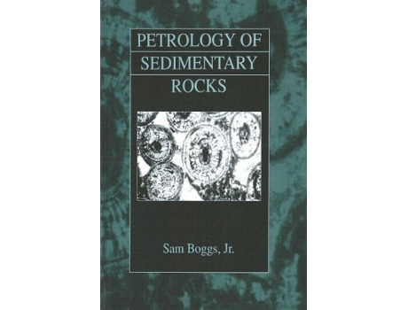 Livro Petrology of Sedimentary Rocks de Sam Boggs Jr (Inglês)