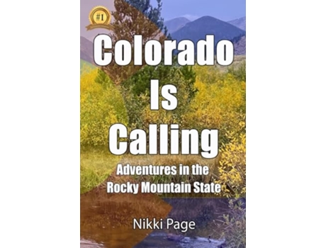 Livro Colorado Is Calling Adventures in the Rocky Mountain State de Nikki Page (Inglês)