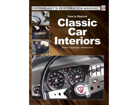 Livro how to restore classic car interiors de peter steinfurth , tobias zoporowski (inglês)