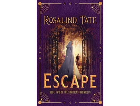 Livro Escape A Time Travel Romance De Rosalind Tate (inglês - Capa Dura)