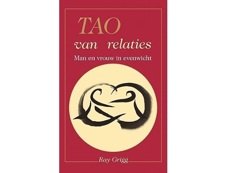 Livro Tao of Relationships A Balancing of Man and Woman Dutch Edition de Ray Grigg (Holandês)