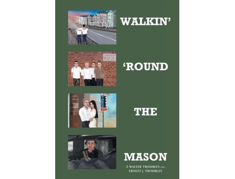 Livro Walkin Round The Mason De F Walter Trombley (inglês)