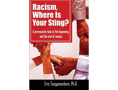 Livro Racism, Where Is Your Sting? De Eric Tangumonkem (inglês)