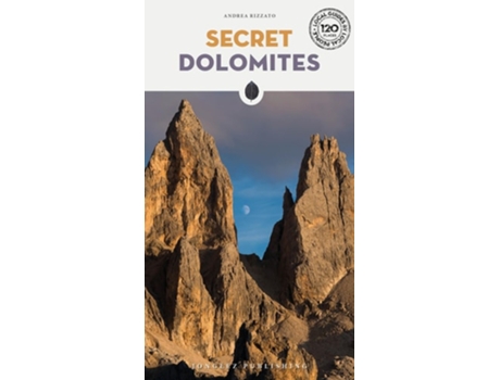Livro Secret Dolomites de Andrea Rizzato (Inglês)