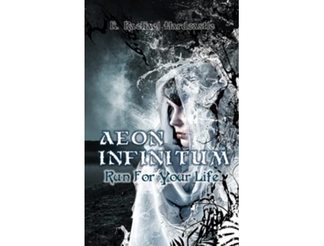 Livro Aeon Infinitum Run For Your Life de E Rachael Hardcastle E Rachael Hardcastle (Inglês)