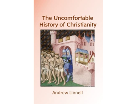 Livro The Uncomfortable History of Christianity de Andrew Linnell Andrew Linnell (Inglês)