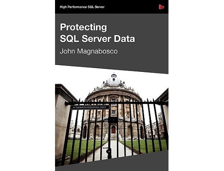 Livro Protecting SQL Server Data de John Magnabosco (Inglês)