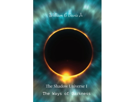 Livro The Ways of Darkness The Shadow Universe I de Davis, William et al. (Inglês)