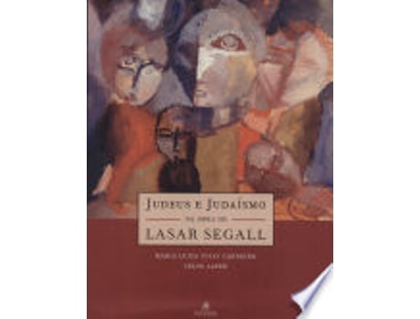 Livro Judeus e judaísmo na obra de Lasar Segall. de Celso Lafer, Maria Luiza Tucci Carneiro (Português do Brasil)