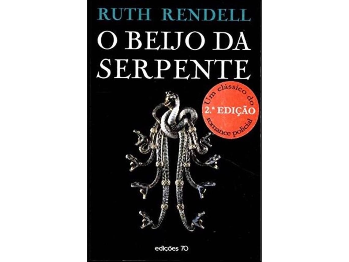 O Beijo Da Serpente De Ruth Rendell