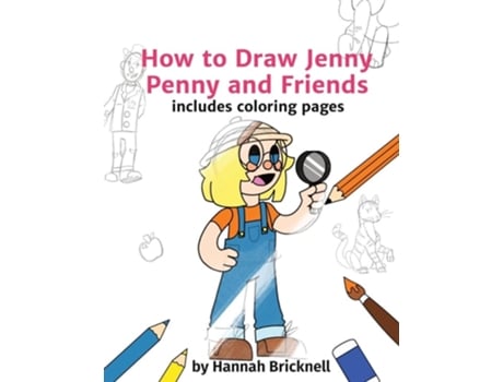 Livro How to Draw Jenny Penny and Friends includes coloring pages de Hannah Bricknell (Inglês)
