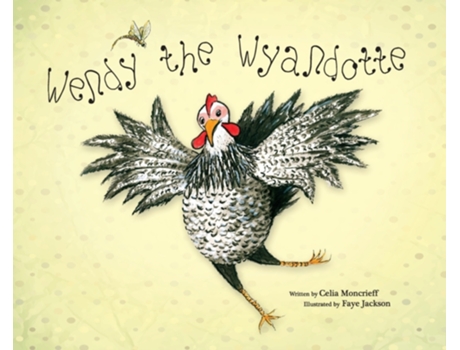 Livro Wendy the Wyandotte Celia Moncrieff (Inglês)