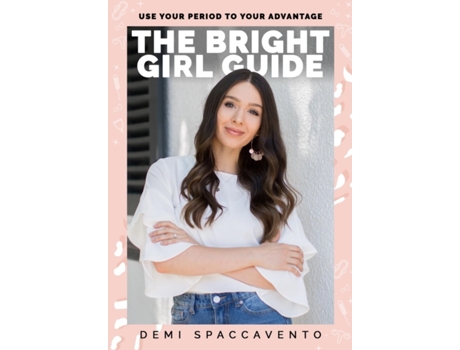 Livro The Bright Girl Guide: Use your period to your advantage (1) Demi Spaccavento (Inglês)