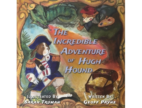 Livro The Incredible Adventure of Hugh Hound M Geoff Payne (Inglês)