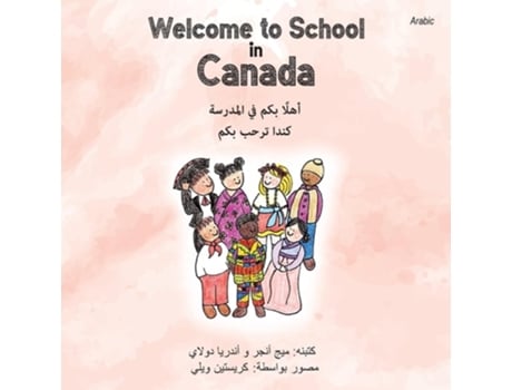 Livro Welcome to School in Canada de Meg Unger e Andrea Dulay (Árabe)