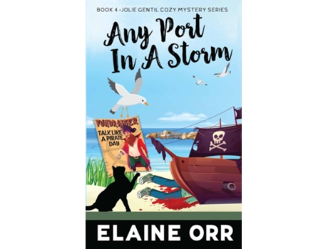 Livro Any Port in a Storm Fourth Jolie Gentil Cozy Mystery de Elaine L Orr (Inglês)