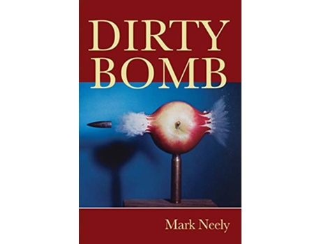 Livro Dirty Bomb FIELD Poetry Series de Mark Neely (Inglês)