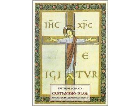 Livro Cristianismo Islam de Frithjof Schuon