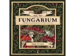 Livro Into the Fungarium de Anna Tromop (Inglês)