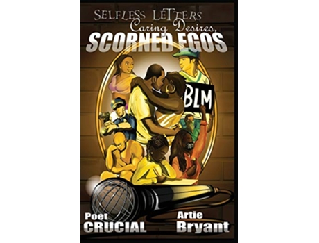 Livro Caring Desires Scorned Egos de Poet Crucial Artie Bryant (Inglês)