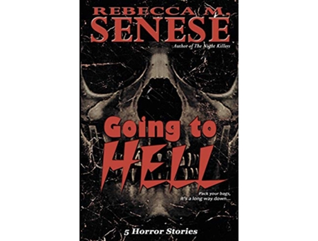 Livro Going to Hell 5 Horror Stories de Rebecca M Senese (Inglês)