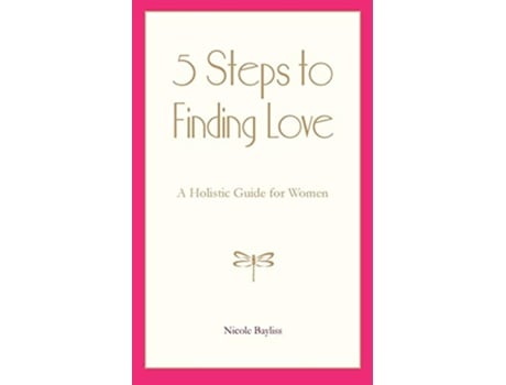 Livro 5 STEPS TO FINDING LOVE de Nicole Bayliss (Inglês)