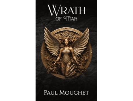 Livro Wrath Of Titan A Fantasy Adventure De Paul Mouchet (inglês - Capa Dura)