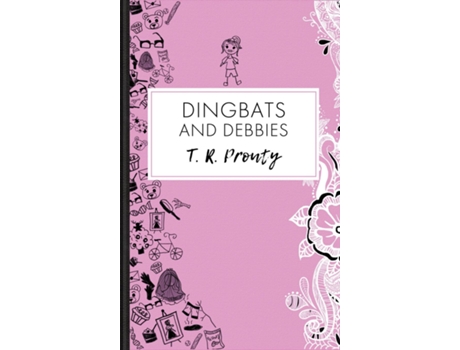 Livro Dingbats And Debbies De Prouty, T Et Al. (inglês)