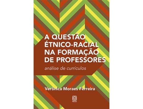 Livro A questão étnicoracial na formação de professores de Verônica Moraes Ferreira (Português do Brasil)