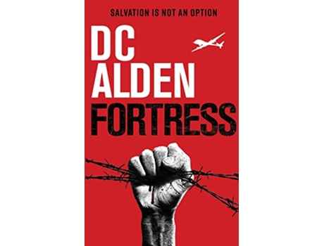 Livro Fortress A Military ActionHorror Thriller de Dc Alden (Inglês)