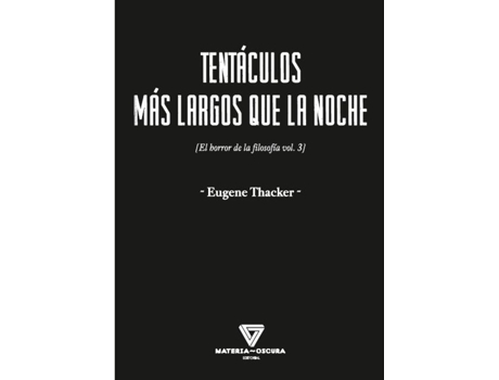 Livro Tentáculos Más Largos Que La Noche de Eugene Thacker (Español)