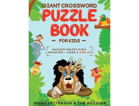 Livro Giant Crossword Puzzle Book For Kids Making Smart Kids Smarter - Ages 8 And Up De Jenny Patterson (inglês)