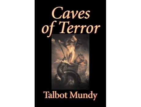 Livro Caves of Terror by Talbot Mundy, Fiction, Classics, Action amp Adventure, Horror de Talbot Mundy (Inglês)