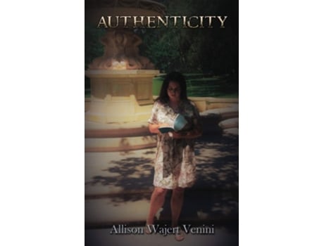 Livro Authenticity De Allison Wajert Venini (inglês)