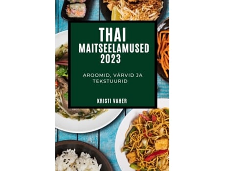 Livro Thai Maitseelamused 2023 De Kristi Vaher (estónio)
