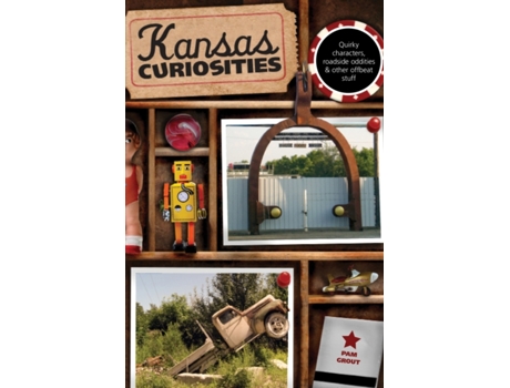 Livro Kansas Curiosities: Quirky Characters, Roadside Oddities & Other Offbeat Stuff (Curiosities Series) Pam Grout (Inglês)